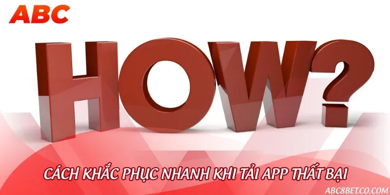 Các vấn đề khi tải và cài đặt app ABC8