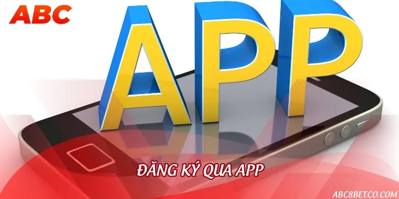Đăng ký tài khoản cược nhanh qua app di động