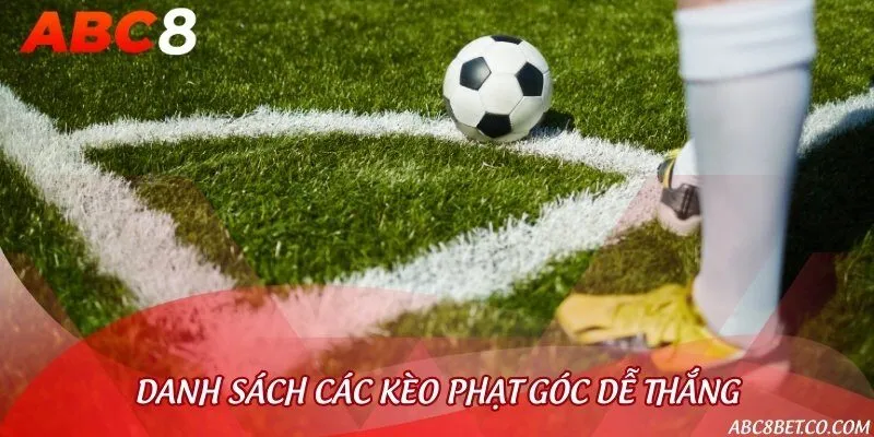 Chia sẻ các loại kèo phạt góc dễ chơi dễ thắng nhất trên bảng tỷ lệ kèo
