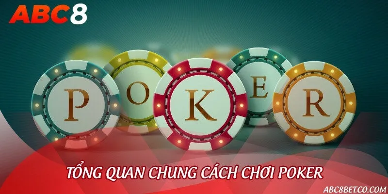 Mỗi biến thể Poker khác nhau đều có cách chơi riêng
