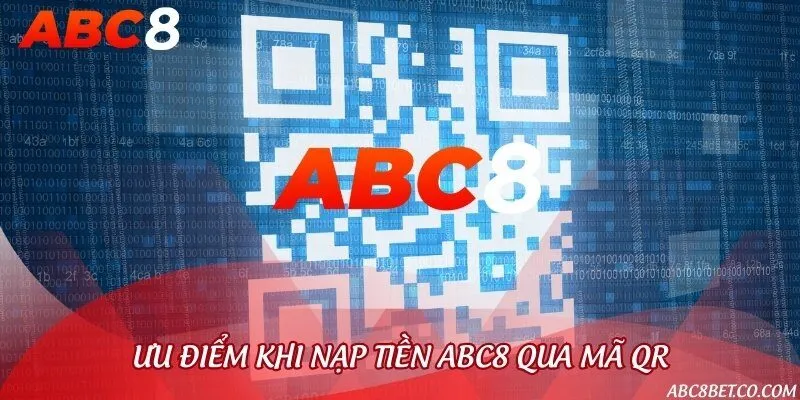Lợi ích nổi bật khi nạp qua mã QR là nhanh chóng