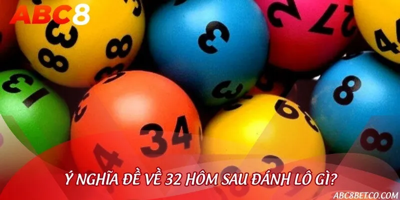 Khám phá ý nghĩa của việc đề về con số 32 có điềm gì